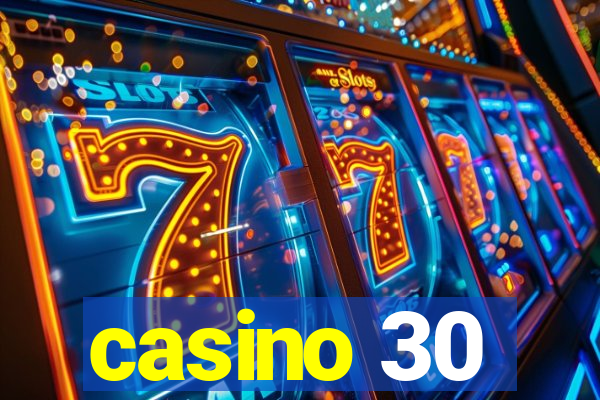 casino 30