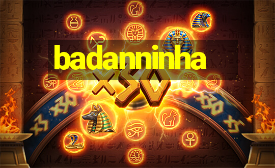 badanninha