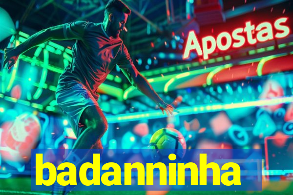 badanninha