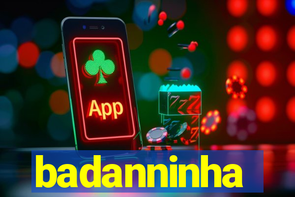 badanninha