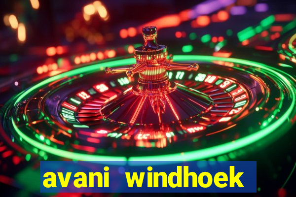 avani windhoek hotel & casino