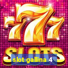 slot gallina 4