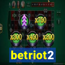 betriot2