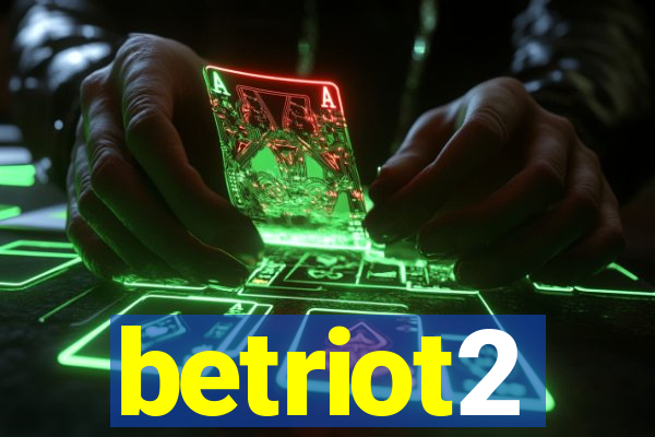 betriot2