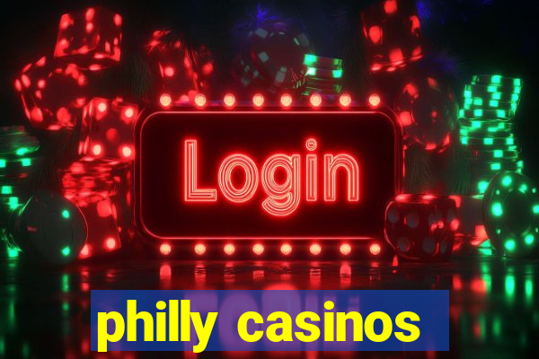 philly casinos