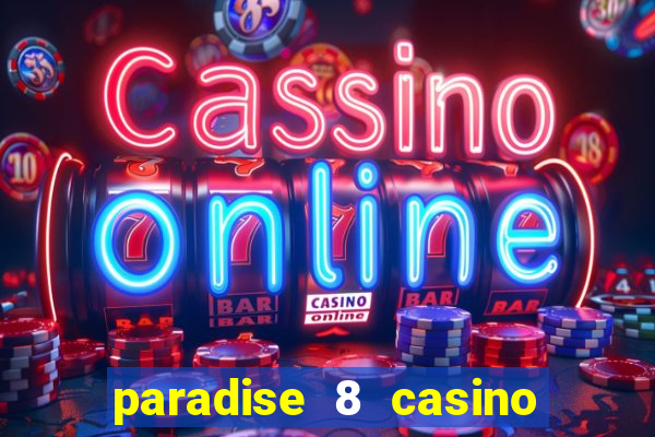 paradise 8 casino bonus codes