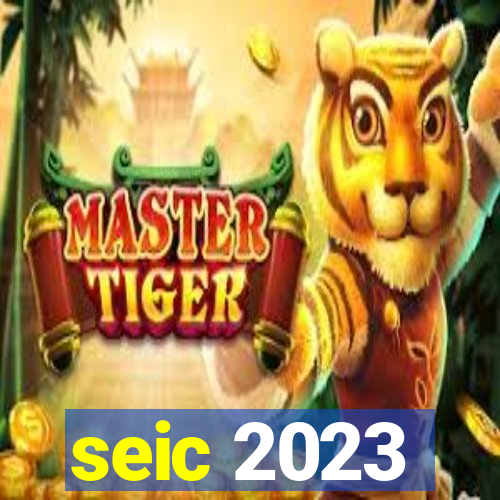 seic 2023