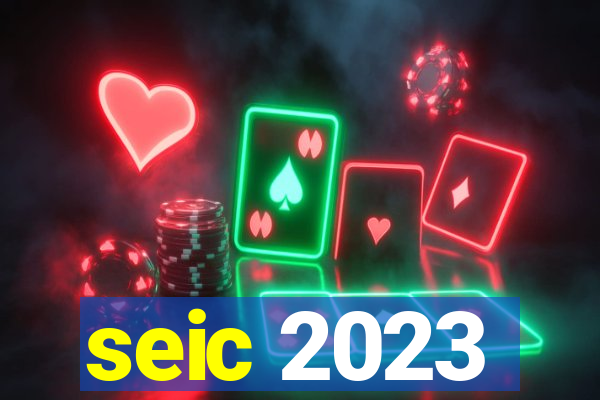 seic 2023