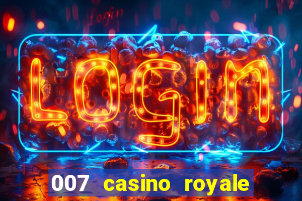 007 casino royale onde assistir