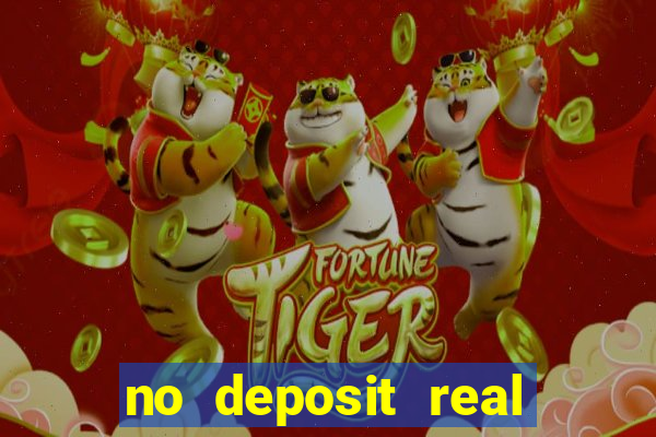 no deposit real money casino