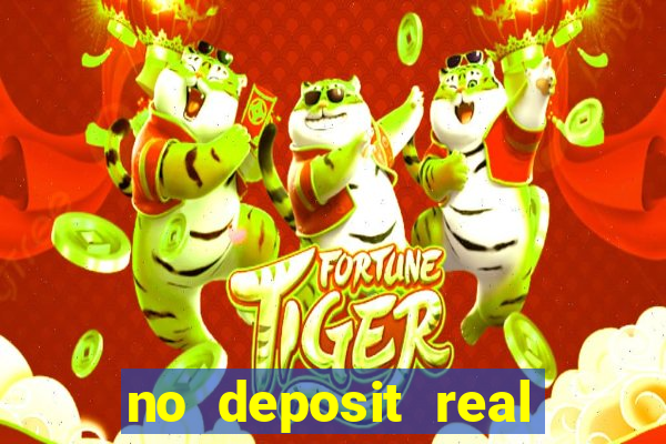 no deposit real money casino