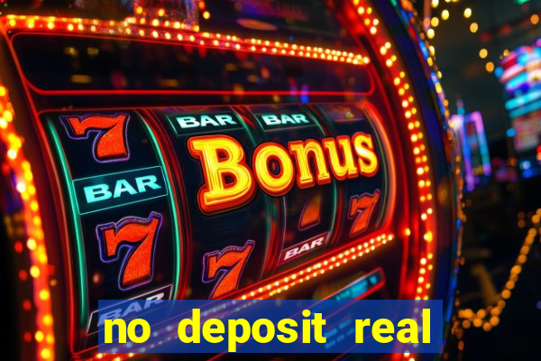 no deposit real money casino