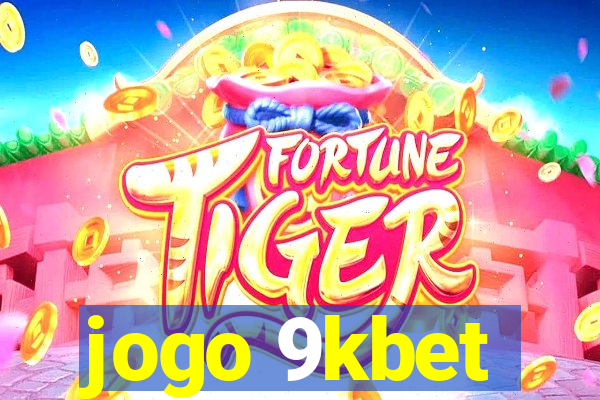 jogo 9kbet