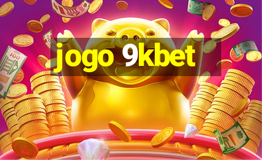 jogo 9kbet