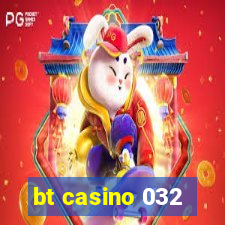 bt casino 032