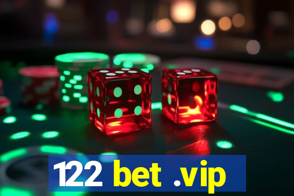 122 bet .vip