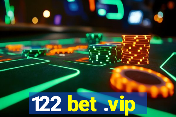 122 bet .vip