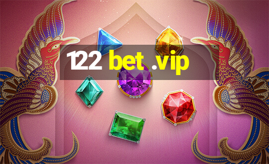 122 bet .vip