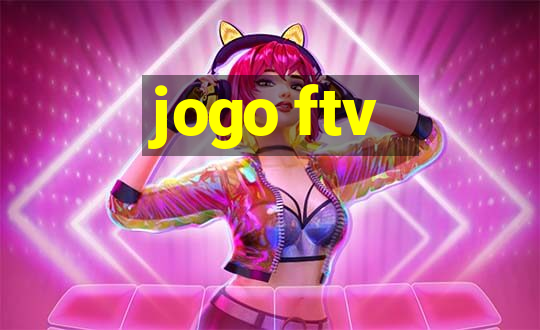 jogo ftv