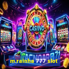 m.rainha 777 slot