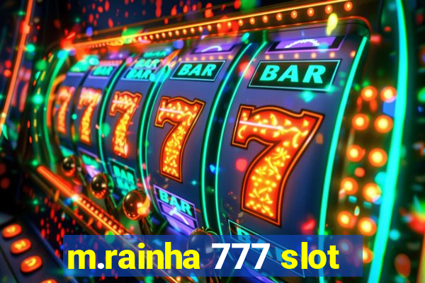 m.rainha 777 slot