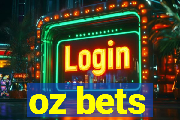 oz bets