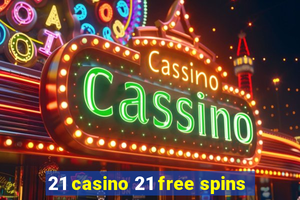 21 casino 21 free spins