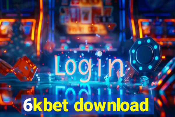 6kbet download