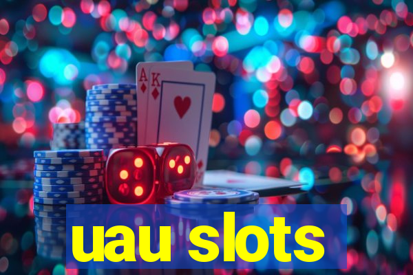 uau slots