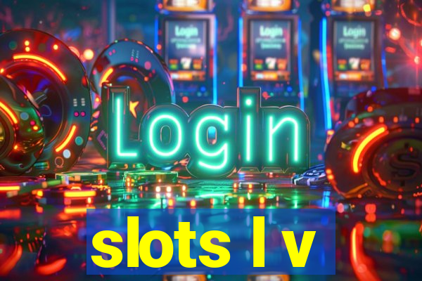 slots l v