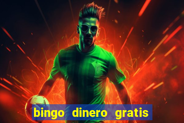 bingo dinero gratis sin deposito