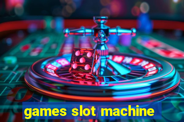 games slot machine