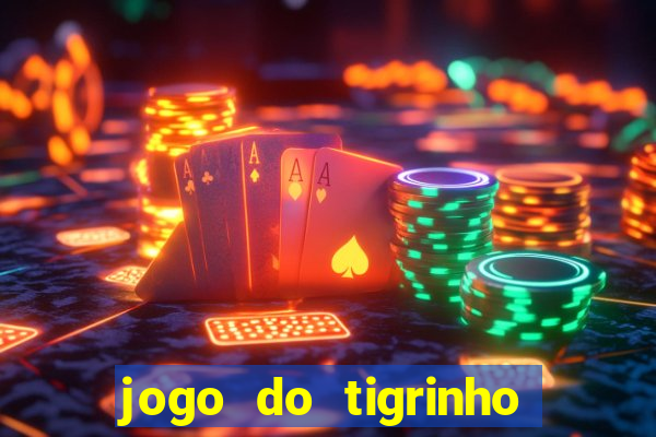 jogo do tigrinho que tá pagando agora