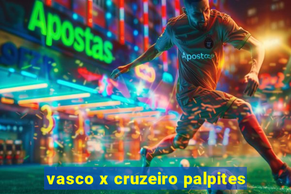 vasco x cruzeiro palpites