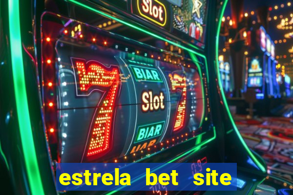 estrela bet site de aposta