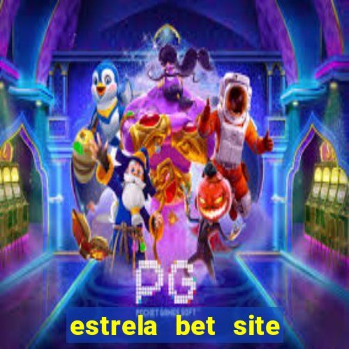 estrela bet site de aposta