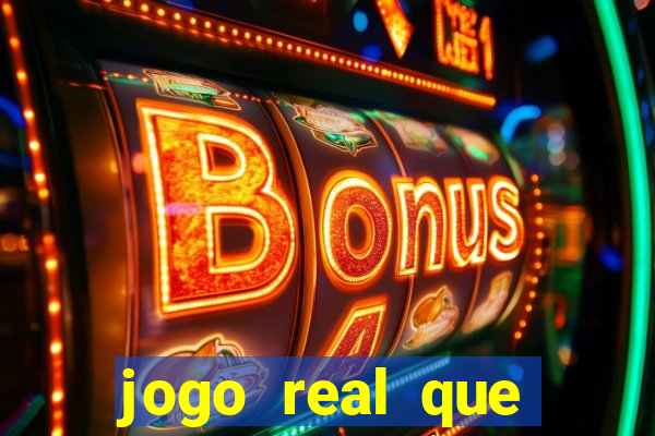 jogo real que ganha dinheiro