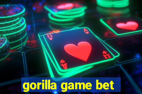 gorilla game bet