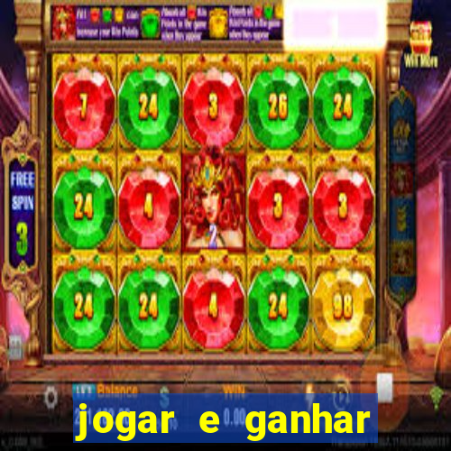 jogar e ganhar dinheiro de verdade