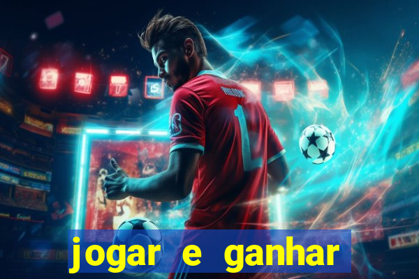 jogar e ganhar dinheiro de verdade