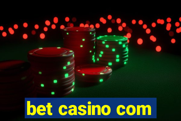 bet casino com