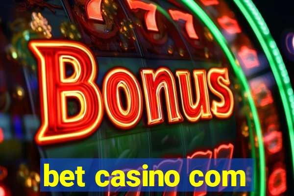 bet casino com