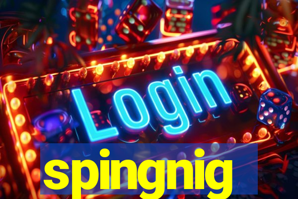 spingnig