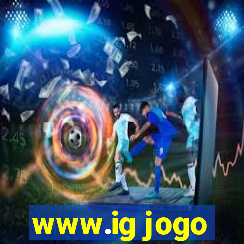 www.ig jogo