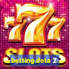 betting dota 2