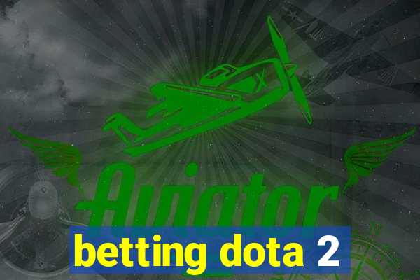 betting dota 2