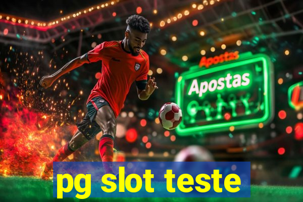 pg slot teste