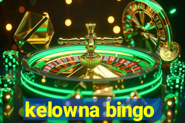 kelowna bingo