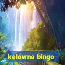 kelowna bingo