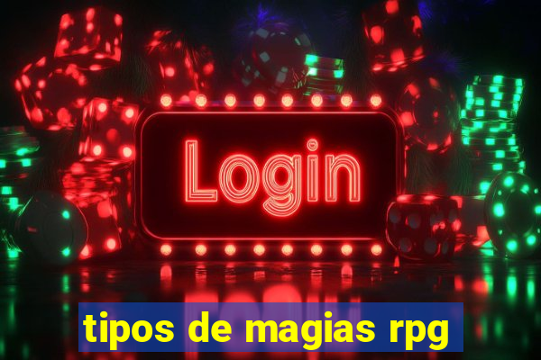 tipos de magias rpg